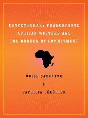 cover image of Contemporary Francophone African Writers and the Burden of Commitment